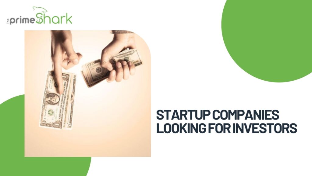 Startup Companies Looking for Investors