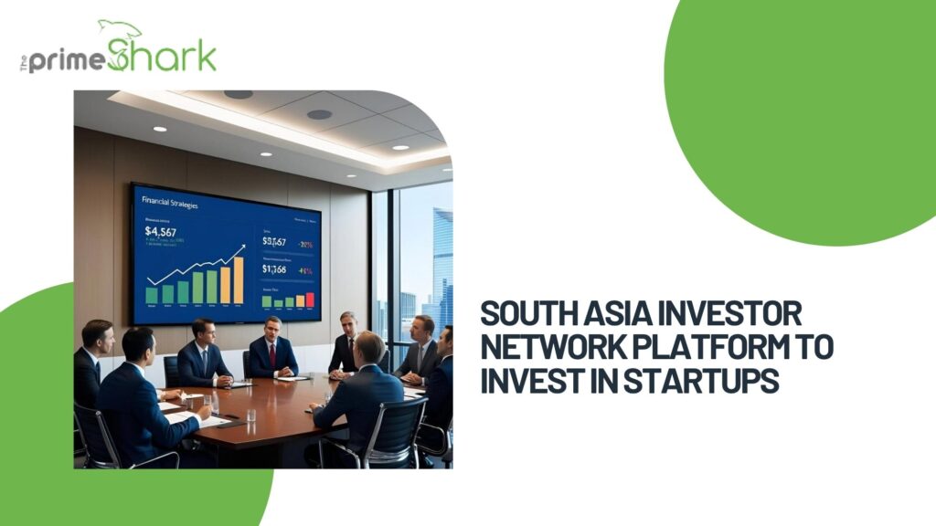 south asia investor network platform to invest in startups