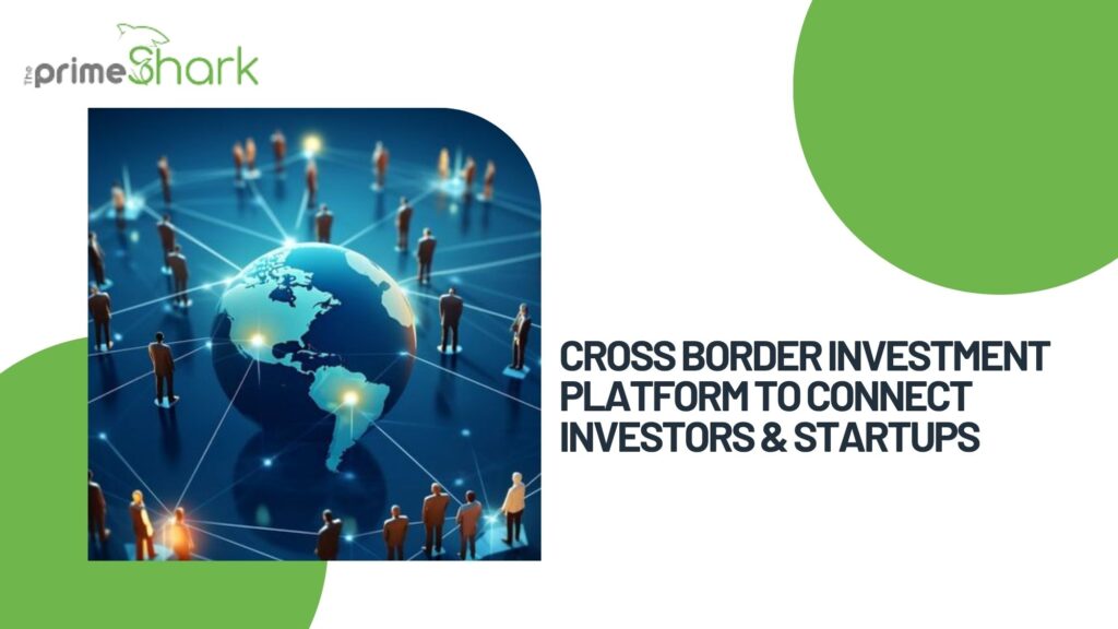 cross border investment platform to connect investors