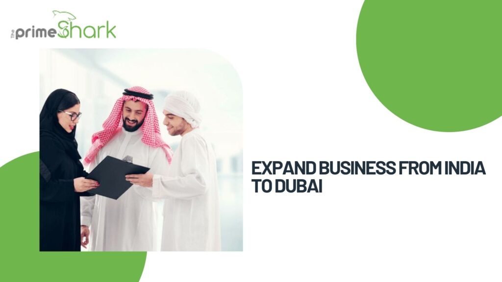 Expand business from India to Dubai