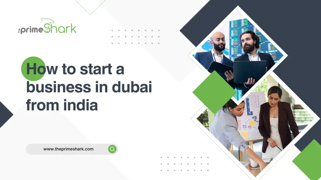 how to start a business in dubai from india